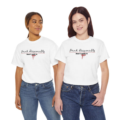 Funny Drink Responsibly Tee [Red Wine] | Unisex | Casual T-Shirt