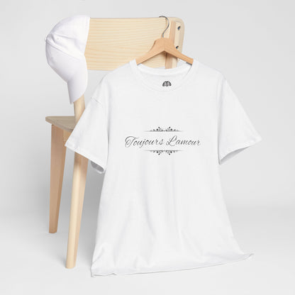 Love Always | Tourjours L'Amour | Unisex | Casual T-Shirt