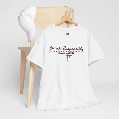 Funny Drink Responsibly Tee [Red Wine] | Unisex | Casual T-Shirt