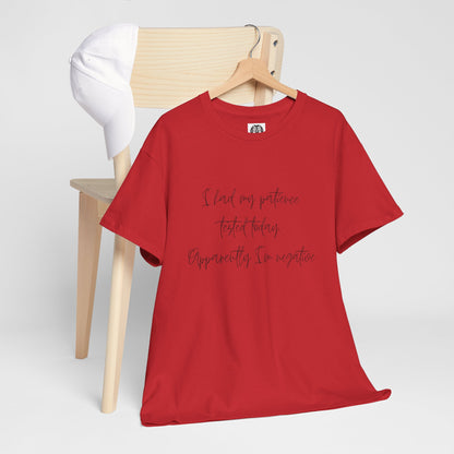 Funny Patience Tee | Unisex | Casual T-Shirt